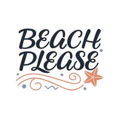 Obraz premium Beach please typography vector illustration. Fun and trendy summer t-shirt design with playful lettering for print and apparel