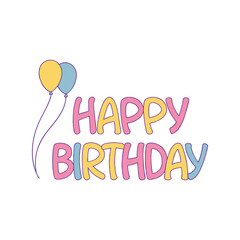 Happy birthday typography vector illustration. Festive t-shirt design with cheerful lettering, celebration, and party vibes