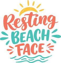 Resting Beach Face: Playful Handwritten Typography Design for Summer Vacation Mood with Sun and Waves