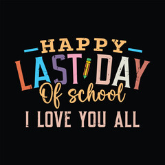 Happy Last day of school i Love you all