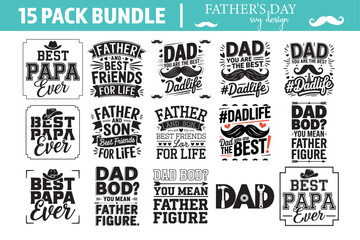 15 Father’s Day SVG Bundle  Happy Father's Day,  15 Pack of Dad Quotes, Best Papa Ever, #DadLife, and Father Figure Funny Sayings – Cricut, Sublimation, T-Shirt & Gift Designs.Father's Day Bundle,