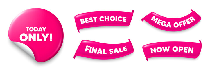 Today only sticker, Sale offer ribbons. Best choice, Now open. Today only sale tag. Special offer sign. Best price promotion. Pink sticker tag. Flag ribbon banners. Discount offer banners. Vector