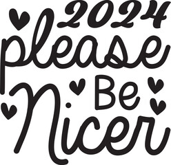 2024 Please Be Nicer svg