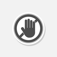 STOP! No entry! Entry prohibited stop icon sticker isolated on gray background