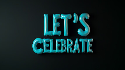 Festive 'Let's Celebrate' balloons against a dark backdrop, perfect for party decorations, event promotions, or celebratory social media posts.
