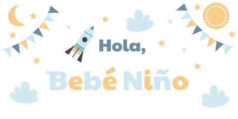 Space Baby Shower Greeting in Spanish “Hola, Bebé Niño” Cute Rocket and Sky Elements © Tetiana Shpak