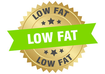 low fat. low fat round green and gold label isolated on transparent background