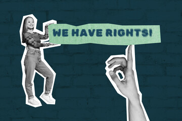 Exclusive image full photo collage of happy girl hold placard we have rights demonstration hand point finger feminism power