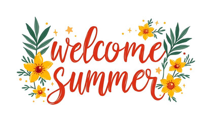 Obraz premium Welcome Summer colorful lettering with blooming flowers and plant branches isolated on white background.