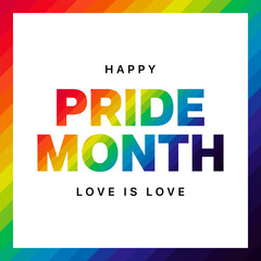 Pride Month Social Media Post. Happy Pride Month Square Banner with Rainbow Text and Border. Love is Love. Pride Month Vector Illustration. 