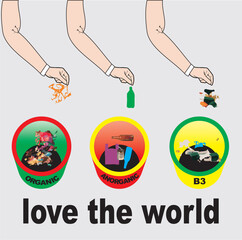 love the world, throw away the trash where it belongs.