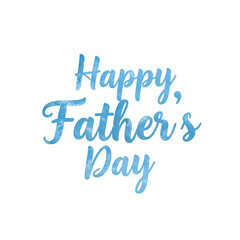 Fototapeta premium Watercolor style blue “Happy, Father’s Day” text in cursive font, fresh and bright.