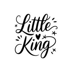 Little King. Baby Boy Quotes Vector Design Isolated on White Background