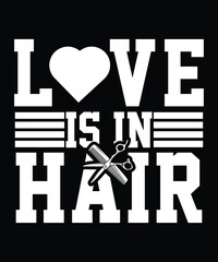 LOVE IS IN HAIR VECTOR TSHIRT DESIGN
