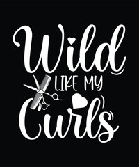 Fototapeta premium WILD LIKE MY CURLS TSHIRT DESIGN