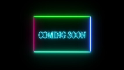 Neon illuminated "coming soon" sign on black background promoting anticipation and upcoming events using vibrant colorful effects