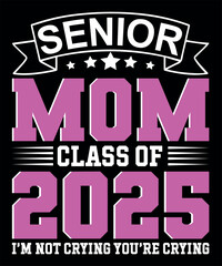 Senior Mom Class of 2025 Graduation T-Shirt Design – Pink and White Typography