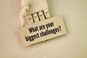 Question words What are your biggest challenges? concept of challenges in life