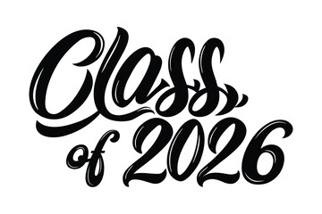 Class of 2026 vector, Class of 2026 vector illustration. Editable class of 2026 typography design vector
