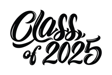 Class of 2025 typography design vector. Text for design, congratulation event, T-shirt, party, high school or college graduate.