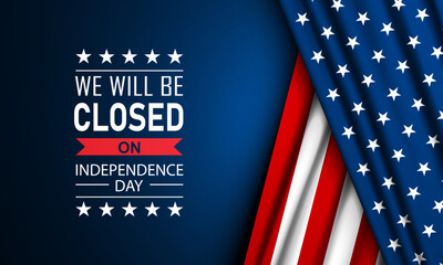 Independence Day USA 4th of July background design with we will be closed text