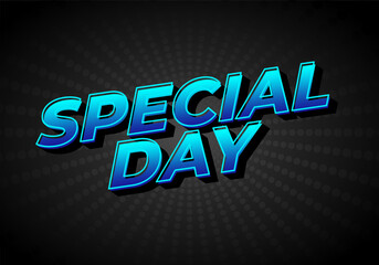 Special day. Bold 3D text style for celebration themes