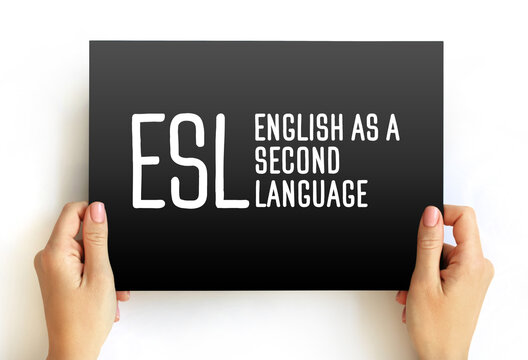 ESL - English as a Second Language acronym, text concept on card for presentations and reports