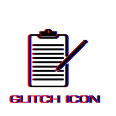 Checklist icon flat. Simple pictogram - Glitch effect. Vector illustration symbol