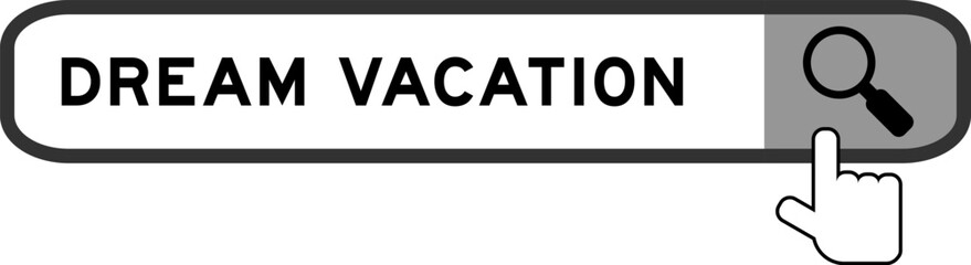 Search banner in word dream vacation with hand over magnifier icon on white background