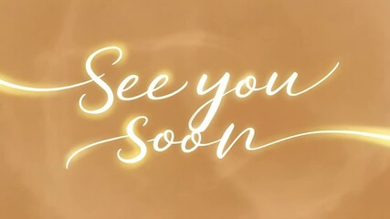 Elegant See You Soon Animated Text Glowing on Warm Background Perfect for End Screens and Social Media