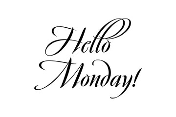 Hello Monday! - text message, Hello Monday!
