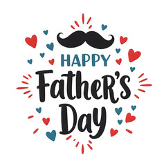Father's Day greeting card with mustaches and hearts. Stylish lettering and typography. Vector illustration.