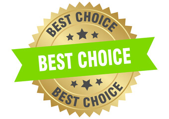 best choice. best choice round green and gold label isolated on transparent background