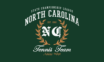 North Carolina State Championship Tennis Team athletic dept. College slogan with college varsity print for graphic tee t-shirt or sweatshirt.	 