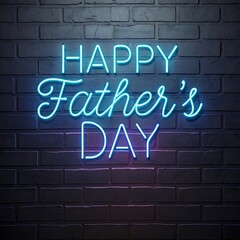 Happy Father's Day Neon Sign on Brick Wall Background