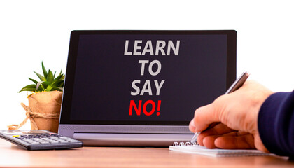 Learn to say no symbol. Concept words phrase Learn to say no on beautiful black tablet....