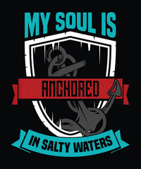 My soul is anchored in salty waters graphic design