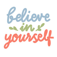 Motivational message believe in yourself in cute pastel style for empowerment and confidence