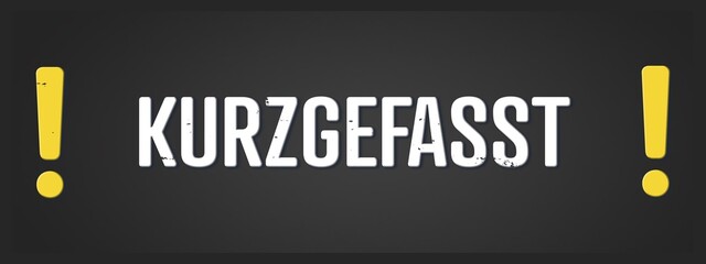 Kurzgefasst (In short) - A blackboard illustration with white text.