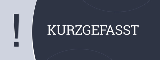 Kurzgefasst (In short) - A blue banner illustration with white text.