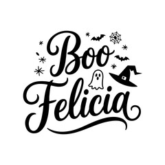 Boo Felicia. Halloween Quotes Vector Design Isolated on White Background