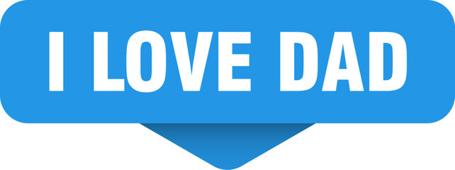 i love dad sticker. i love dad sign on transparent background