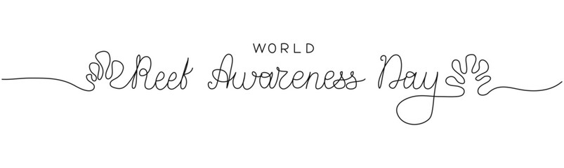 World Reef Awareness Day words in continuous one line art style. Minimalist black drawing of phrase on white background. Hand drawn quote with editable stroke. Outline handwritten script