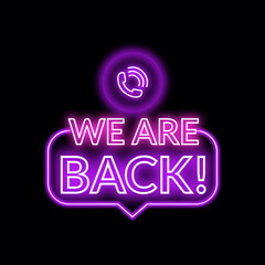 Vector We Are Back neon sign for download |Glowing We Are Back icon for ui | We Are Back logo for apps | We Are Back sticker