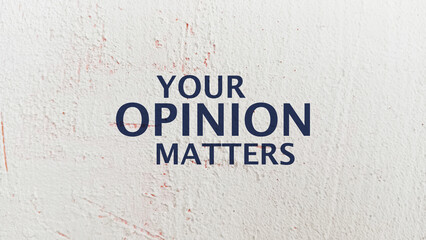 Fototapeta premium your opinion matters 
