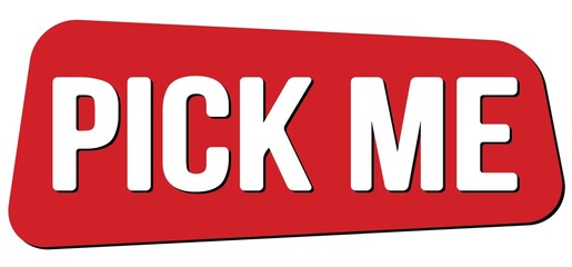 PICK ME text on red trapeze stamp sign.