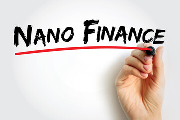 Nano Finance - lending, purchasing, leasing to natural person with the purpose of doing business without assets or property as collateral, text quote concept background