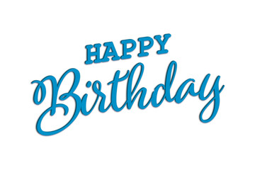 Happy Birthday - Happy Birthday handwritten text lettering on white background
