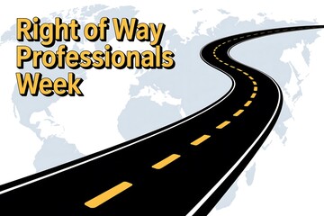 Right of way professionals week graphic with road and world map background illustration