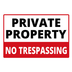 Fototapeta premium Private property no tresspassing sign on a white background